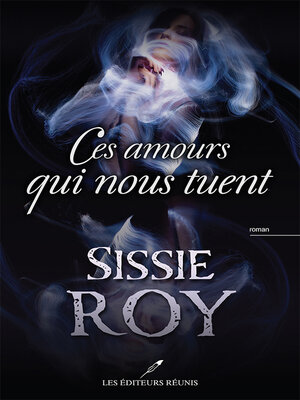 cover image of Ces amours qui nous tuent